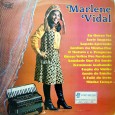 Marlene Vidal – Marlene Vidal Marlene Vidal, com o pai carioca e mãe baiana, nasceu em Salvador, na Bahia, em 1952, porém foi criada no estado do Ceará. Filha de pais circenses, desde cedo se...
