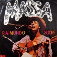 Raimundo Sodré – A massa O cantor e compositor Raimundo Sodré, nascido na cidade de Ipirá, no interior da Bahia, em 23 de julho de 1947, é filho de um maquinista da Leste Brasileira e...