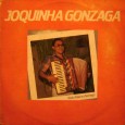 Joquinha Gonzaga – Forró, cheiro e chamego Recebemos esse disco de um dos freqüentadores do blog, além do disco, nosso colaborador mandou essas palavras sobre a postagem de hoje: “Um excelente álbum do sobrinho de Luiz Gonzaga,...