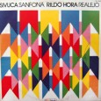 Sivuca e Rildo Hora – Sanfona e realejo Este é certamente um dos discos que eu mais gosto, músicas pra ouvir e músicas pra dançar, definitivamente um trabalho completo e irretocável. De um lado Sivuca, o Severino Dias...
