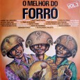 Coletânea – O melhor do forró vol.2 Dedico essa postagem ao meu amigo e sanfoneiro Zé Paraíba, residente em Campinas – SP. Nas próximas postagens, publicaremos algumas coletâneas, que mostram vários artistas num mesmo disco, um prêmio...