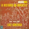 A história do nordeste – Na voz de Luiz Gonzaga Durante a história da música popular brasileira, vem os ritmos do longínquo nordeste ganhando foros de civilização, deixando as rústicas cabanas de taipa – onde é dançada no chão de...