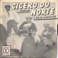 Explorando a diversidade dos grandes artistas do forró pé-de-serra, o compacto duplo desse domingo é de Cícero do Norte. Para quem está habituado com o puro forró acaba estranhando um...