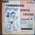 Genival Lacerda – Meu nordeste Esse é o primeiro álbum lançado pelo glorioso Genival Lacerda, atualmente, sem sombra de dúvida, o rei da divisão. Essa capa acima é a original, com as marcas do tempo...