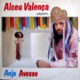 No início da década de 1980, com pressão total da mídia para evidenciar os ritmos estrangeiros, o predestinado Alceu Valença emplaca a música “Anunciação”, hoje famosíssima, de sua autoria. Junto...
