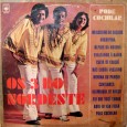 Os 3 do Nordeste – Pode cochilar Essa é mais uma colaboração do PC do acordeon. Mais um LP da mágica formação que Os 3 do nordeste tiveram entre 1973 e 1979, com Zé Cacau comandando os...