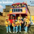 Os Brasileiros – Os Brasileiros na Europa Essa é uma colaboração do Lourenço Farias Molla, acordeonista, estudioso e fomentador do folclore, do teatro e da música regional, nascido em João Pessoa – PB. Ele disse: “Cresci ouvindo...