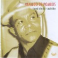 Colaboração do DJ Felipe Campos de Belo Horizonte, ele disse: “Nesse disco eu destaco quatro faixas. A música O Gonzagão que tem a participação do mestre Dominguinhos e as faixas,...