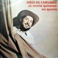 Bibiu de Caruaru – Se Maria quizesse eu queria Mais uma colaboração bem balançada do Rogérinho, de São Paulo – SP. Não consegui garimpar nenhuma informação sobre o Bibiu, sabemos que esse não é o único disco dele, porém...