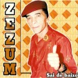 Até onde eu sei esse é o único trabalho solo do Zezum, compositor e ritmista, acompanha Dominguinhos por onde quer que ele vá tocar. Ficou conhecido como compositor pela música...
