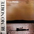 Irene Portela – Rumo norte Essa é uma colaboração da Gabriela, de São Paulo – SP, que foi amiga e vizinha da Irene Portela durante o final da década de 1970, época na qual esse...