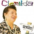 CD – Clemilda – Caminhos do prazer Comprei esse CD da Clemilda faz um tempão, naquelas super promoções de baciada, na época eu ainda não sabia que ela tinha tantos discos gravados e uma carreira tão longa....
