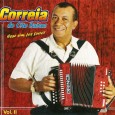 CD – Correia do oito baixos – Esse sim, faz forró vol 2 Colaboração do Antonio Carlos Correia, filho do Correia do oito baixos. Apos lançar em 2007, o vol.1. Agora, em 2009, vem com mais um trabalho prá ninguém botar defeito, “Esse...