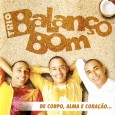 CD – Trio Balanço Bom – De corpo alma e coração Colaboração do PC do acordeon, de Taboão da Serra – SP, dessa vez um trabalho de um trio jovem original do Rio de Janeiro – RJ, infelizmente o Trio não...