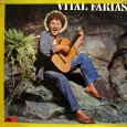 Vital Farias – Vital Farias Colaboração do Zé Geraldo, natural de Taperoá – PB, conterrâneo do Vital Farias, artista do qual ainda não tinhamos publicado nada, este é o seu primeiro LP. Um excelente álbum,...