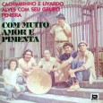 Cachimbinho e Livardo Alves com seu Grupo Peneira – Com muito amor e pimenta Colaboração do Arlindo. Um disco de dois consagrados cantadores de embolada, com um acompanhamento de primeira, bastante dançante, para agradar todos os forrozeiros de plantão. Cachimbinho, ou Tomás Cavalcante da...
