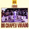 Hélcio Brenha – Forró do chapéu virado Colaboração do Lourenço Molla, de João Pessoa – PB, que nos mandou esse interessantíssimo álbum e as palavras abaixo. “Ele mistura forró com carimbó, lambada, merengue e tudo mais… vale...