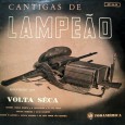 Volta Seca – Cantigas de Lampeão Colaboração do DJ Rogérinho, de São Paulo – SP. Esse é um raríssimo 10 polegadas, de um artista único e de uma história de vida bastante pitoresca. Volta Seca foi...