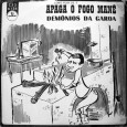 Compacto – Demônios da garoa – Apaga o fogo Mané Embora não seja nosso foco de trabalho, ouvi dizer que quem não gosta de samba ou é ruim da cabeça ou é doente do pé. Sendo assim, quando me deparei...