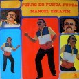 Manoel Serafim – Forró do funga funga Colaboração do José de Sousa, natural de Guarabira – PB. Um disco excelente, é o terceiro LP do Manoel Serafim. Direção de produção de Oséas Lopes, arranjos de Maestro Chiquinho,...