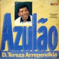 Azulão – D. Tereza arrependida Colaboração do Tiziu, do Trio Araripe. Segundo o texto da contra capa, assinado por Biro Miranda, produtor do disco, este álbum foi lançado em 1999. Direção e produção de Biro...