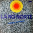 Coletânea – Lá no Norte – estouro pai d’éguas Colaboração do José de Sousa, de Guarabira – PB. Essa coletânea reuniu os seguintes artistas: Ary Lobo, Chico Anísio, Ivon Cury, Jair Alves, Luiz Gonzaga, Marinês, Nancy Wanderley, Nerino Silva,...
