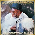 Jackson do Pandeiro – Um nordestino alegre Colaboração do Tiziu, do Trio Araripe. Um dos trabalhos mais balançados do Jackson, nota-se na autoria de algumas músicas, o nome de batismo do Jackson, José Gomes Filho. Coordenação de...