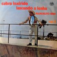 Manoelito Sena – Cabra inxirido – vol. 2 Colaboração do José de Sousa, natural de Guarabira – PB. A maior parte das composições são do próprio Manoelito Sena. Direção artística de Durval Ferreira, destaque para “Quarentona” de Manoelito...