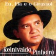 CD – Reinivaldo Pinheiro (O crente) Eu, ela e o girassol Colaboração do Nilson Araújo, da Sala Nordestina de Música. “Pense numa fuleiragem gostosa é ouvir o Reinivaldo Pinheiro, conhecido mais popularmente como ‘O Crente’, contando causos nordestinos. Mas ele é...