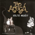 CD – Trio Araçá – Volte muié Colaboração do Maicon Fuzuê, do Trio Araçá. Esse é o primeiro CD do Trio Araçá. Ficha técnica. Sanfonas: 1 e 2 Maicon Fuzuê Zabumba:Charlin Triangulo:Vavá Bateria:Carlinhos Barbosa Baixo:Carlinhos Barbosa Back...
