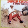 David Cruz – O baião que deu Colaboração do Jorge Paulo, O Bandeirante do Norte. Pesquisando sobre o David Cruz, não descobri quase nada, além do fato dele ter um homônimo atual que canta rap. Produção artística...