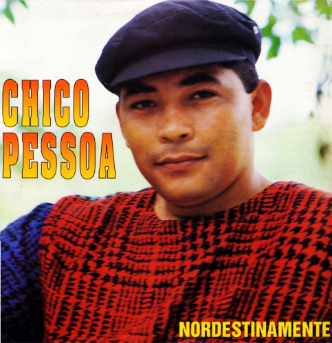 chico-pessoa_nordestinamente_frente