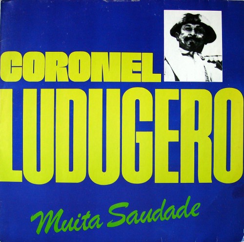 coronel-ludugero-1971-muita-saudade-capa