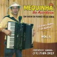 CD – Mequinha – Tocando o melhor dos melhores – Vol. 5 Colaboração do Tiziu, que fez a produção do disco além de ter participado das gravações como percussionista e back vocals. Mais um disco lançado de forma independente, se não forem...