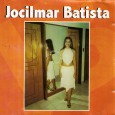 CD – Jocilmar Batista – Jocilmar Batista Colaboração do Joci Batista. Produção de Antonio Poderoso, Joci Batista e Ziel Master, arranjos de Dominguinhos e seu regional, participações especiais de Joci Batista e de sua esposa Dilmar Batista,...