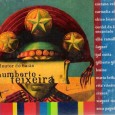 CD – Humberto Teixeira – O Doutor do Baião Colaboração do Nilson Araújo, da Sala Nordestina de Música “Talvez esse CD fuja da característica típica do blog, entretanto em se tratando do grande Humberto Teixeira e em sendo um...