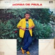 Borba de Paula – Borba de Paula Colaboração do Maicon Fuzuê, do Trio Araçá Os registros que encontrei sobre o Borba de Paula foram todos como cantor brega. Mas pra quem quiser conferir, aqui temos um trabalho...