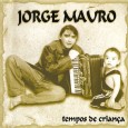 CD – Jorge Mauro – Tempos de criança Esse é mais um artista que não conhecíamos, se alguém tiver informações sobre o Jorge Mauro, por favor nos envie. Um disco repleto de regravações, pelo jeito o Jorge Mauro...