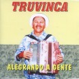 CD – Truvinca dos 8 baixos – Alegrando a gente (LP – Os 8 baixos do Truvinca) Colaboração do Léo Rugero “Esse é o primeiro CD do Truvinca, ‘Alegrando a gente’. O áudio não foi mexido, apresenta problemas originais de matriz, mas, ainda assim, é possível se...