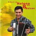 CD – Heleno dos 8 Baixos – O forró de Heleno dos 8 Baixos Colaboração do Nilson Araújo, da Sala Nordestina de Música “Simplesmente arretado! Já tinha ouvido falar sobre o Heleno, mas ao pegar no CD, ler o encarte, a ficha técnica, ver...