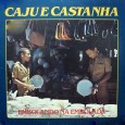 Colaboração do sergipano Everaldo Santana “Este disco parece ser o primeiro da carreira da dupla.” Caju & Castanha – Embolando na Embolada 1980 – Jangada 01 – Vou passear em...