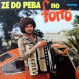 Zé do Peba – Zé do Peba no Forró Colaboração do sergipano Everaldo Santana Mais um disco do Zé do Peba, repleto de instrumentais, com muito virtuosismo, muito bem gravado. Destaque para “Chorinho das Morenas” e “No Norte é...