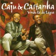 CD – Caju & Castanha – Vindo Lá da Lagoa Colaboração do sergipano Everaldo Santana Um dos trabalhos mais recentes da dupla de repentistas emboladores. Ao contrário da maioria dos discos as músicas são todas autorais, nesse disco quase nenhuma...