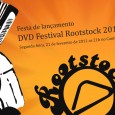 É hoje a Festa de Lançamento do DVD Festival Rootstock 2010 É hoje a festa de lançamento do DVD mais esperado dos últimos tempos!!! O DVD Festival Rootstock 2010. Este ano o Box vem com 1 CD + 2 DVDs. Sendo...