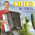 CD – Chico de Tereza – vol.3 Colaboração do Chico de Tereza Conheci esse cearense durante o “Carnaroots”, muito bom conhecer mais um apaixonado pelo forró tradicional, ele veio a se surpreender coma paixão do público do...