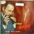 Fred Williams – Ritmo quente Colaboração do Jorge Paulo, o Bandeirante do Norte Fred Williams, gaitista, compositor, seu nome verdadeiro: Manoel Xisto, nascido em 28/12/1926, na cidade do Rio de Janeiro – RJ . O...