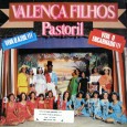 Pastoril – Valença Filhos – Viva o azul! Viva o encarnado! Colaboração do Jorge Paulo, o Bandeirante do Norte Vindos da mais tradicional família do Pastoril, levam em frente a tradição. Leia o texto de Gilberto Freire na contra-capa, ou o...