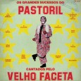 Velho Faceta – Os grandes sucessos do pastoril Colaboração do Jorge Paulo, o Bandeirante do Norte Coletânea que reúne os maiores sucessos do Velho Faceta, o ícone do Pastoril. Todas as composições são de domínio público, destaque para...