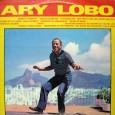Colaboração do Jorge Paulo, o Bandeirante do Norte Pelo repertório, podemos concluir que esse disco é uma coletânea. Um disco muito bacana pra quem não conhece muito do Ary Lobo,...