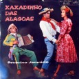 Colaboração do José de Sousa, de Guarabira – PB Um raro e importante disco de Severino januário, destaque para a faixa título “Xaxadinho das Alagoas”, de sua autoria. Severino Januário...
